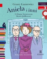 Czytam sobie. Aniela i inni. Poziom 3