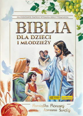 Biblia dla dzieci i młodzieży. Pamiątka I Komunii Świętej