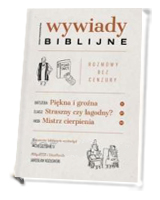 Wywiady biblijne. Rozmowy bez cenzury