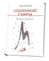 Codzienność z Maryją. Rozważania różańcowe