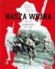 Nasza wojna. Narody 1917-1923. - okładka książki