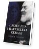 Ojciec Pio i Raffaelina Cerase. - okładka książki
