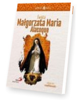 Skuteczni Święci. Święta Małgorzata Maria Alacoque