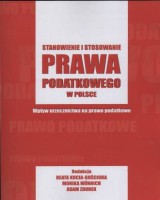 Stanowienie i stosowanie prawa podatkowego w Polsce. Wpływ orzecznictwa na prawo podatkowe