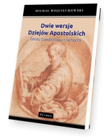 Dwie wersje. Dziejów Apostolskich. Teksty standardowy i zachodni