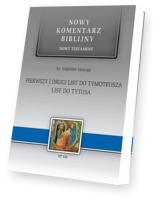 Pierwszy i drugi list do Tymoteusza. List do Tytusa. Seria: Nowy komentarz biblijny. Nowy Testament. Tom XIV