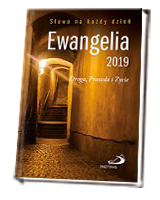 Ewangelia 2019. Droga, Prawda i Życie