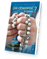Jak odmawiać różaniec?