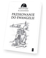 Przekonanie do Ewangelii. Duchowość dla każdego