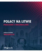 Polacy na Litwie. Przeszłość i teraźniejszość