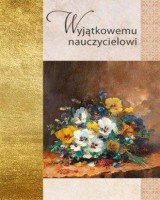 Złota seria. Wyjątkowemu nauczycielowi
