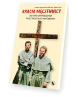 Bracia męczennicy. Historia opowiedziana przez...