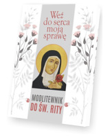 Weź do serca moją sprawę. Modlitewnik do św. Rity