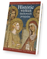Historie wielkich duchowych przyjaźni