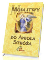 Modlitwy do Anioła Stróża