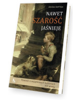 Nawet szarość jaśnieje