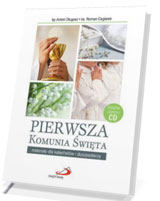 Pierwsza Komunia Święta. Materiały dla katechetów