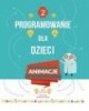 Programowanie dla dzieci 2 Zaprogramuj - okładka książki