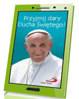 Przyjmij dary Ducha Świętego!