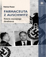Farmaceuta z Auschwitz. Historia zwyczajnego zbrodniarza. Seria: Fenomeny