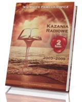 Kazania radiowe 2003-2009. Tom 2