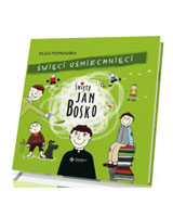 Święci uśmiechnięci. Święty Jan Bosko