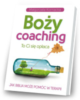 Boży coaching. To Ci się opłaca. Jak Biblia może pomóc w terapii