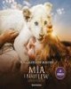 Mia i biały lew. Album filmowy - okładka książki