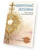 Oddychać Jezusem. Adoracje eucharystyczne - okładka książki
