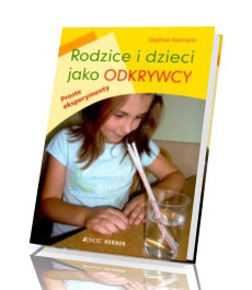 Rodzice i dzieci jako odkrywcy