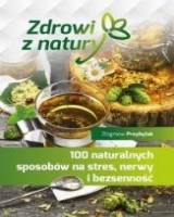 100 naturalnych sposobów na stres, nerwy....