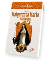 Skuteczni Święci. Święta Małgorzata Maria Alacoque