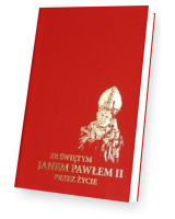 Ze Świętym Janem Pawłem II przez życie