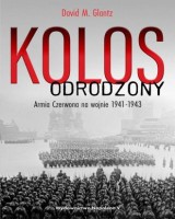 Kolos odrodzony. Armia Czerwona na wojnie, 1941-1943