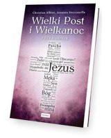 Wielki Post i Wielkanoc. Przewodnik