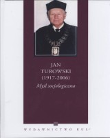 Jan Turowski (1917-2006). Myśl socjologiczna