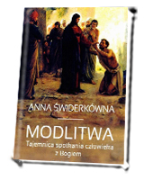 Modlitwa. Tajemnica spotkania Boga z człowiekiem