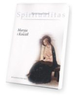 Spiritualitas. Tom 3. Maryja i kościół