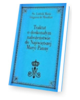Traktat o doskonałym nabożeństwie do Najświętszej Maryi Panny