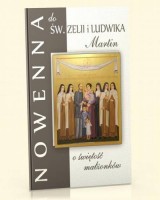 Nowenna do św. Zelii i Ludwika Martin - o świętość małżonków