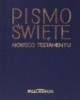 Pismo Święte Nowego Testamentu - okładka książki