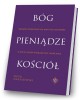 Bóg. Pieniądze. Kościół - okładka książki