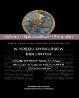 W kręgu dyskursów biblijnych. Różne wymiary identyfikacji - analiza w ujęciu kulturowym i edukacyjnym