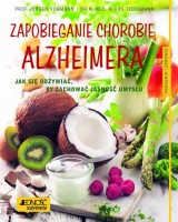 Zapobieganie chorobie Alzheimera. Jak się odżywiać by zachować jasność umysłu Poradnik zdrowie