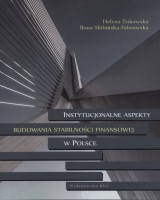 Instytucjonalne aspekty budowania stabilności finansowej w Polsce