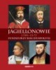 Jagiellonowie. Fundatorzy Rzeczpospolitej. - okładka książki