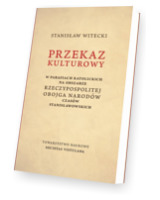 Przekaz kulturowy w parafiach katolickich na obszarze Rzeczypospolitej Obojga Narodów czasów stanisławowskich