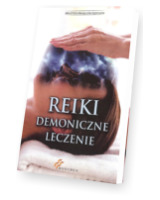 Reiki. Demoniczne leczenie