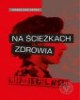Na ścieżkach zdrowia - okładka książki