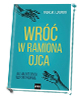 Wróć w ramiona Ojca. Jak miłość - okładka książki